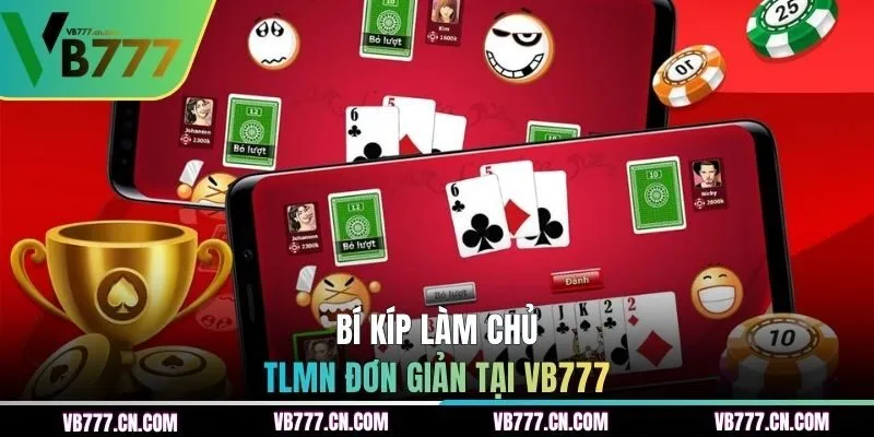Bí kíp làm chủ TLMN đơn giản tại VB777