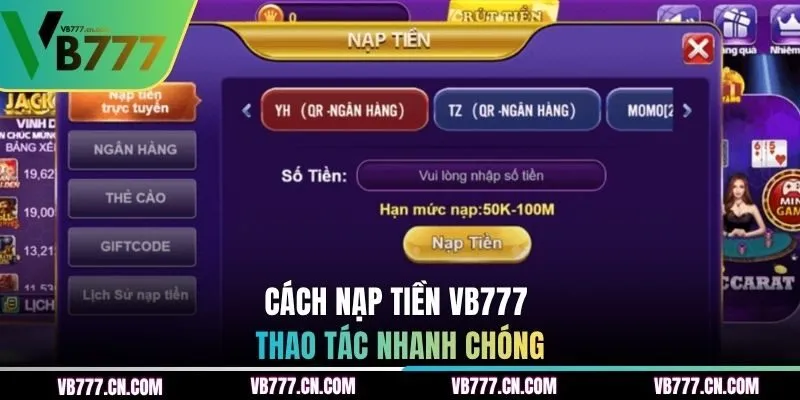 Cách nạp tiền VB777 thao tác nhanh chóng