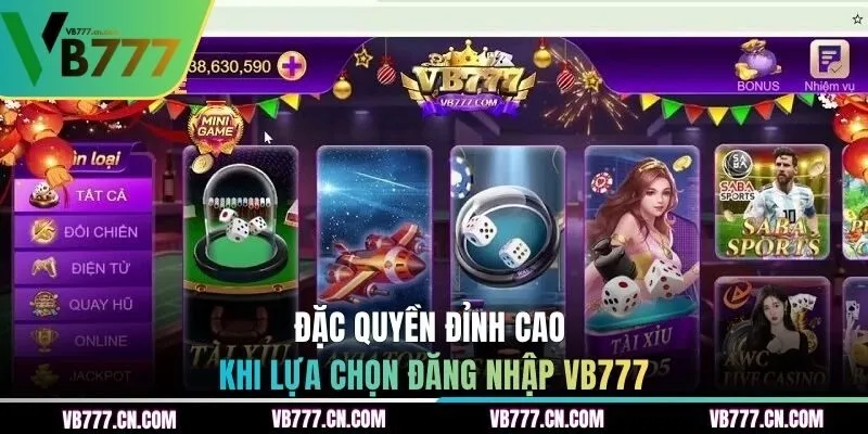 Đặc quyền đỉnh cao khi lựa chọn đăng nhập VB777