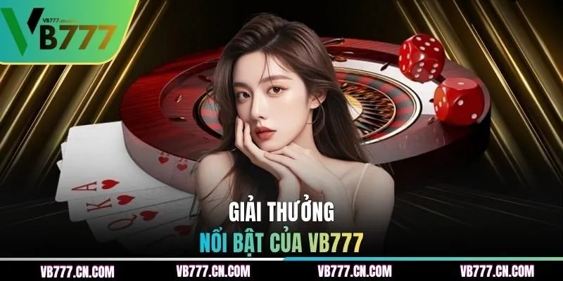 Giải thưởng nổi bật của VB777
