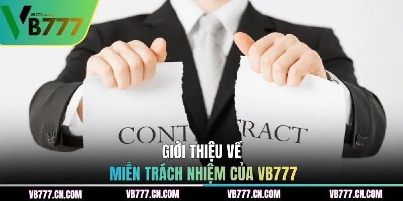 Thông tin giới thiệu về miễn trách nhiệm của VB777