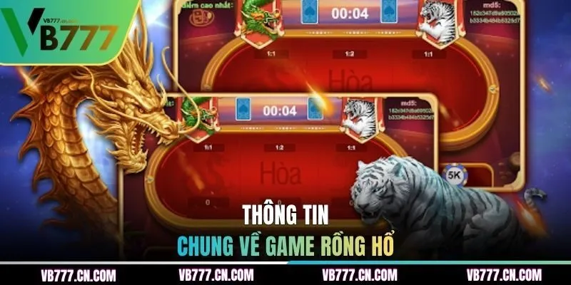 Thông tin chung về game Rồng Hổ